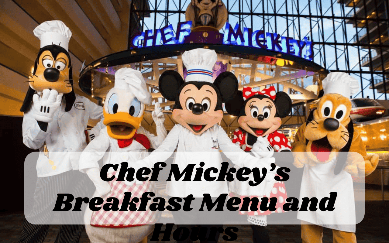 Chef Mickey’s Breakfast Menu and Hours